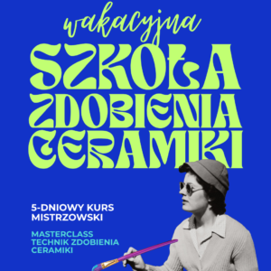 Wakacyjna Szkoła Zdobienia Ceramiki: 5-dniowy Masterclass