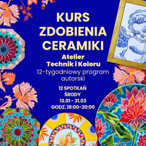 Kurs Zdobienia Ceramiki Warszawa: Atelier Technik i Koloru