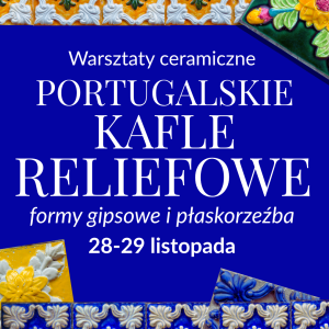 Warsztaty Portugalskie Kafle Reliefowe – Formy Gipsowe i Płaskorzeźba
